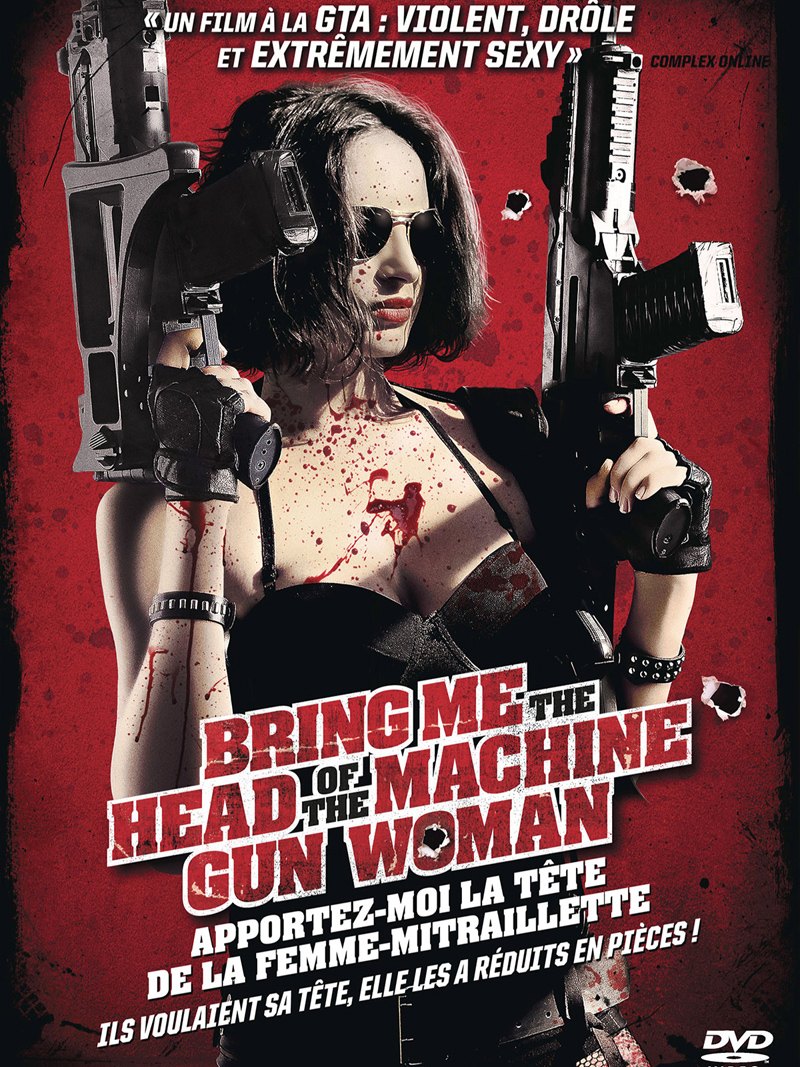 Bring Me The Head of The Machine Gun Woman Apportez-moi la tte de la femme-mitraillette