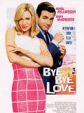 Affiche de Bye Bye Love