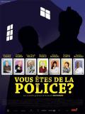 Affiche de Vous tes de la police ?